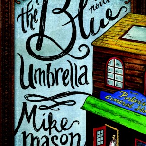 The Blue Umbrella by Mike Mason